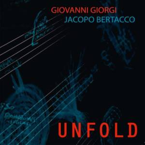 Giovanni Giorgi e Jacopo Bertacco  ’Unfold’