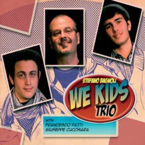 Stefano Bagnoli We Kids Trio ’Stefano Bagnoli We Kids Trio’